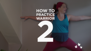 how to practice warrior 2