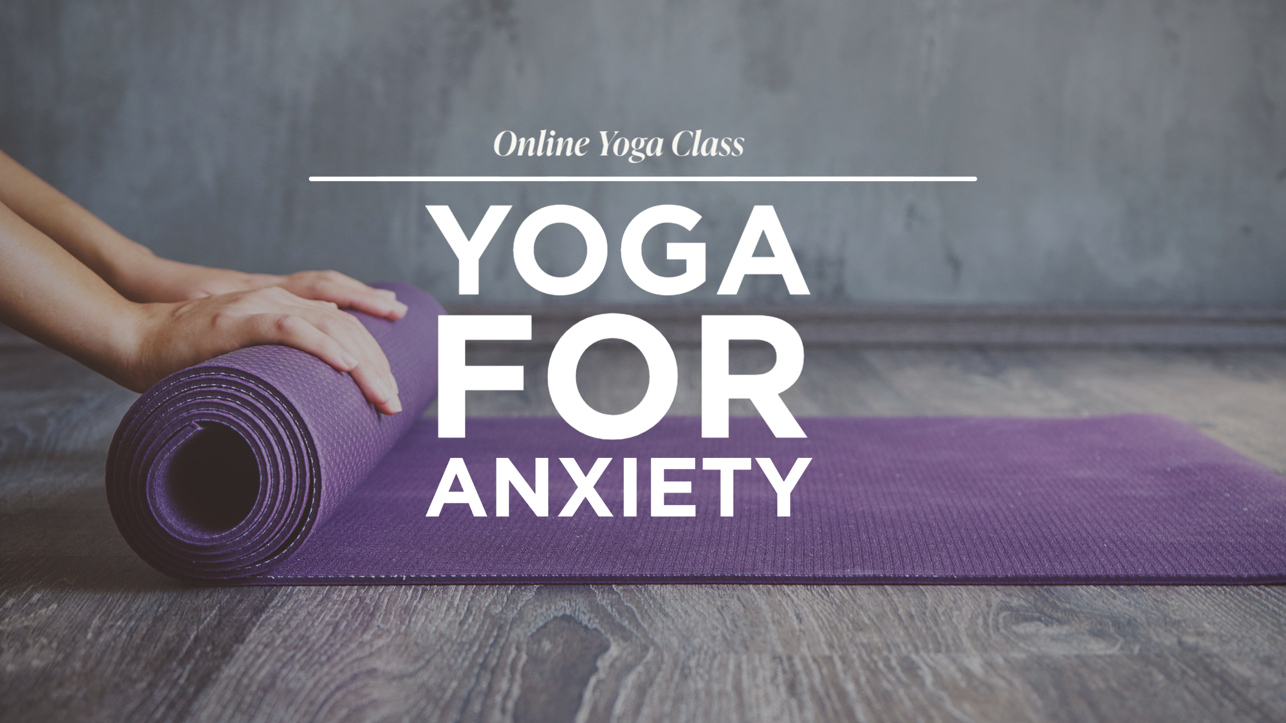 Yoga Class for Anxiety Relief with Erica