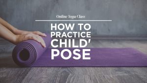 how to practice child's pose