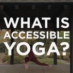 What is Accessible Yoga?